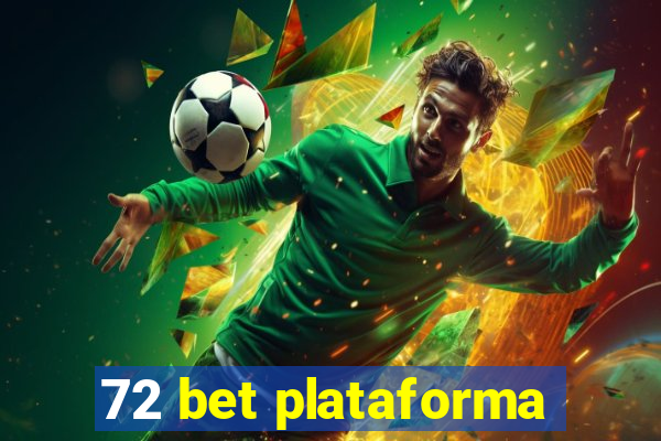 72 bet plataforma